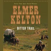 Bitter Trail by  Elmer Kelton audiobook