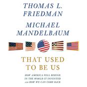That Used to Be Us by  Thomas L. Friedman audiobook