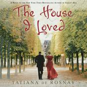 The House I Loved by  Tatiana de Rosnay audiobook