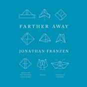 Farther Away by  Jonathan Franzen audiobook