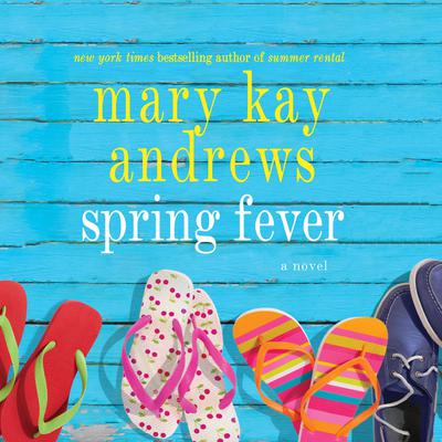 Spring Fever by Mary Kay Andrews audiobook