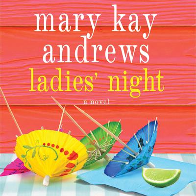 Ladies' Night by Mary Kay Andrews audiobook