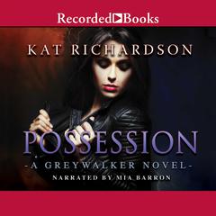 Possession by Kat Richardson audiobook