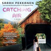 Catching Air by  Sarah Pekkanen audiobook