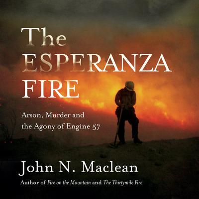 The Esperanza Fire by John Maclean audiobook