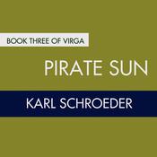 Pirate Sun by  Karl Schroeder audiobook