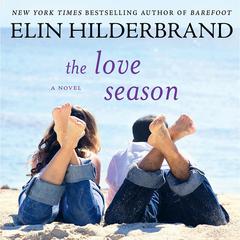 The Love Season by Elin Hilderbrand audiobook