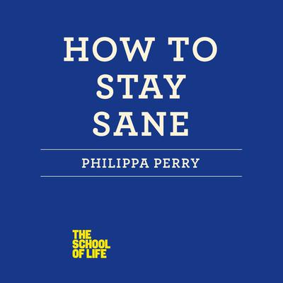 How to Stay Sane by Philippa Perry audiobook