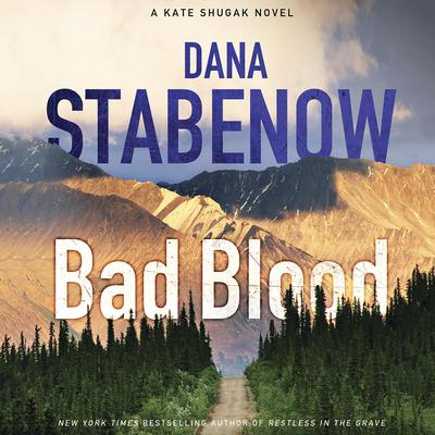 Bad Blood by Dana Stabenow audiobook