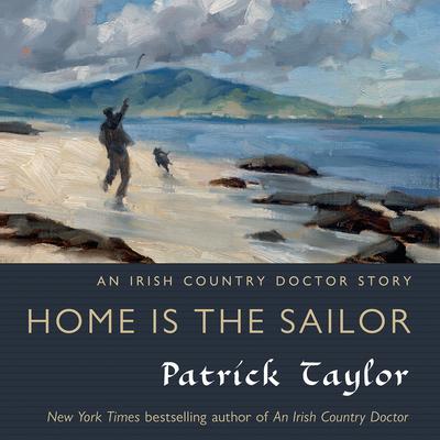 Home Is the Sailor by Patrick Taylor audiobook