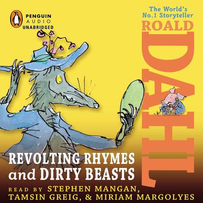 Revolting Rhymes and Dirty Beasts by Roald Dahl audiobook