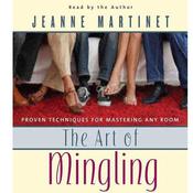 The Art of Mingling, Second Edition by  Jeanne Martinet audiobook