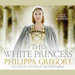 The White Princess by Philippa Gregory audiobook