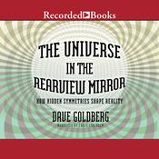 The Universe in the Rearview Mirror by  Dave Goldberg audiobook