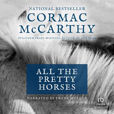All the Pretty Horses Audiobook, written by Cormac McCarthy | Audio