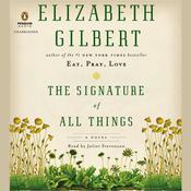 The Signature of All Things by  Elizabeth Gilbert audiobook