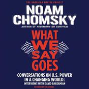What We Say Goes by  David Barsamian audiobook