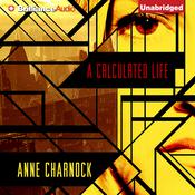 A Calculated Life by  Anne Charnock audiobook