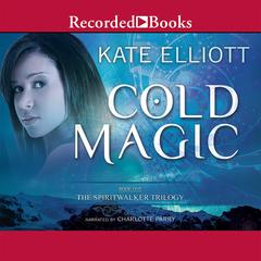 Cold Magic by Kate Elliott audiobook