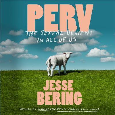 Perv by Jesse Bering audiobook