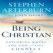 Being Christian by  Stephen Arterburn audiobook