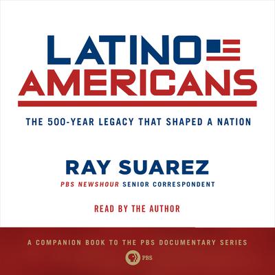 Latino Americans by Ray Suarez audiobook