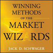 Winning Methods of the Market Wizards by  Jack D. Schwager audiobook