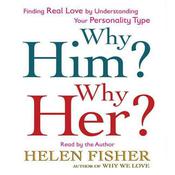 Why Him? Why Her? by  Helen Fisher PhD audiobook