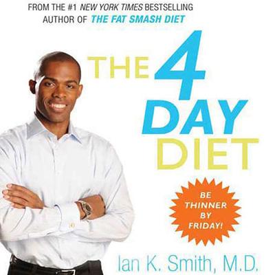 The 4 Day Diet by Ian K. Smith audiobook