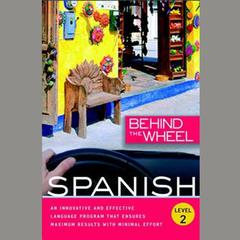 Behind the Wheel - Spanish 2 by Behind the Wheel audiobook