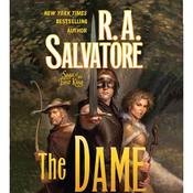 The Dame by  R. A. Salvatore audiobook