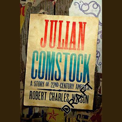 Julian Comstock by Robert Charles Wilson audiobook