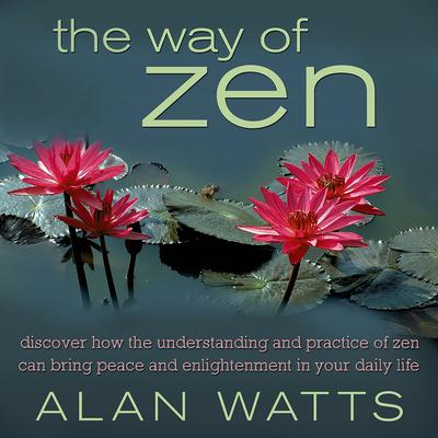 The Way of Zen by Alan W. Watts audiobook
