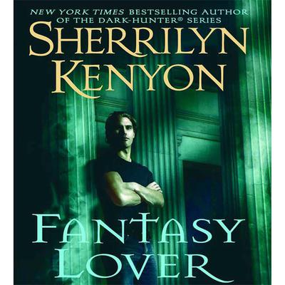 Fantasy Lover by Sherrilyn Kenyon audiobook