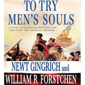 To Try Men's Souls by  Newt Gingrich audiobook