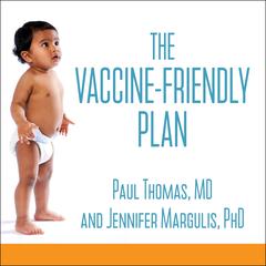 The Vaccine-Friendly Plan by Paul Thomas audiobook