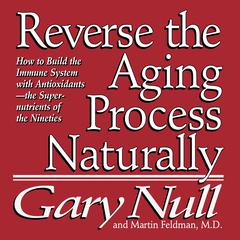Reverse the Aging Process by Gary Null audiobook