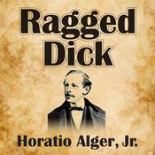 Ragged Dick by  Horatio Alger Jr. audiobook