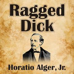 Ragged Dick by Horatio Alger audiobook