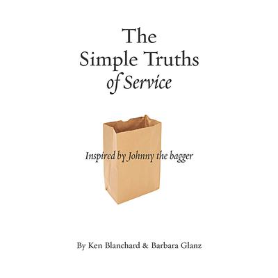 The Simple Truths of Service by Ken Blanchard audiobook