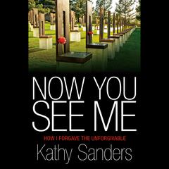 Now You See Me by Kathy Sanders audiobook