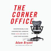 The Corner Office by  Adam Bryant audiobook