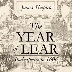 The Year of Lear by James Shapiro audiobook