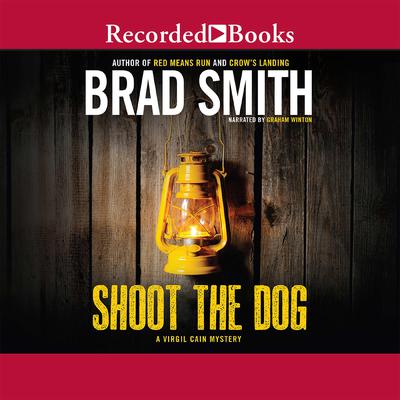 Shoot the Dog by Brad Smith audiobook