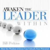 Awaken the Leader Within by  Bill Perkins audiobook