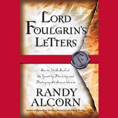 Lord Foulgrin's Letters by Randy Alcorn audiobook