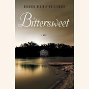 Bittersweet by  Miranda Beverly-Whittemore audiobook