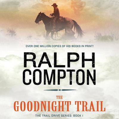 The Goodnight Trail by Ralph Compton audiobook