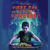 It’s the First Day of School…Forever! by  R. L. Stine audiobook