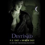 Destined by  P. C. Cast audiobook